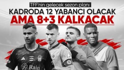 Türkiye Futbol Federasyonu'nun yeni sezonda yabancı kuralında değişikliğe gitmesi beklenirken,
