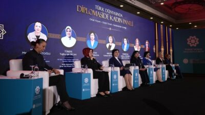 Ankara'da düzenlenen panelde Türk dünyası kadınlarının diplomatik ilişkilerdeki rolü ve